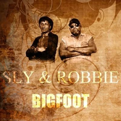 Bigfoot 專輯 Sly & Robbie