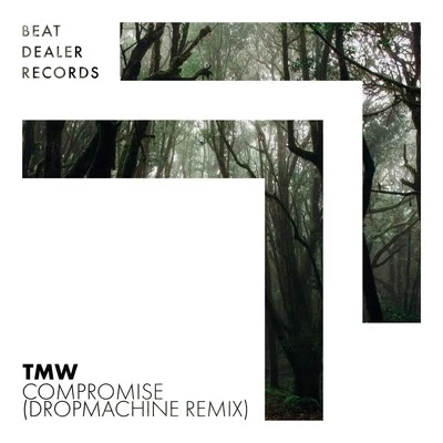 Compromise (Dropmachine Remix) 專輯 TMW/Martin Gallop