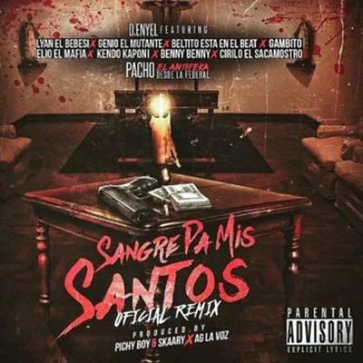 Sangre Pa Mis Santos (Remix) 專輯 El forest/D-Enyel