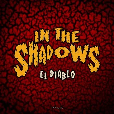 In The Shadows 專輯 El Diablo/Too $hort/Oh Blimey