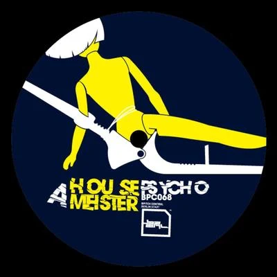 Psycho! 专辑 Housemeister