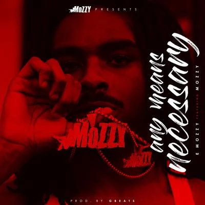 Any Means Necessary (feat. Mozzy) 专辑 E Mozzy/Teejay3k