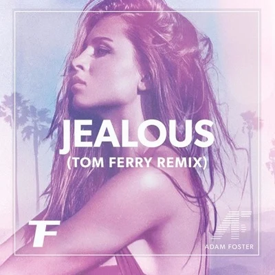 Jealous (Tom Ferry Remix) 專輯 Tom Ferry/iLY/Mike Mago