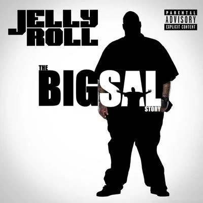 The Big Sal Story 專輯 Jelly Roll