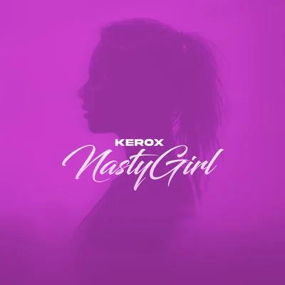 Nasty Girl 專輯 Kerox/Lefty Sm