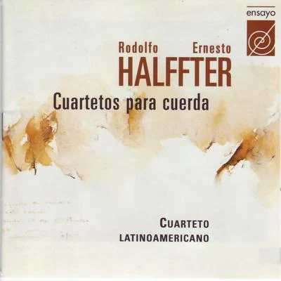 Halffter: Cuartetos para cuerda 專輯 Cuarteto Latinoamericano/Javiera Parra