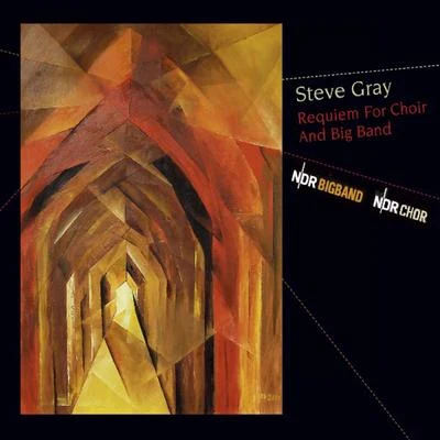 Requiem for Choir and Big Band 專輯 Steve Gray/James Clarke/Cliff Hall