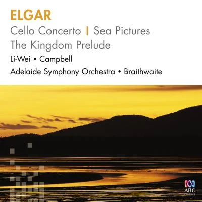 Edward Elgar Elgar: Cello ConcertoSea PicturesThe Kingdom Prelude