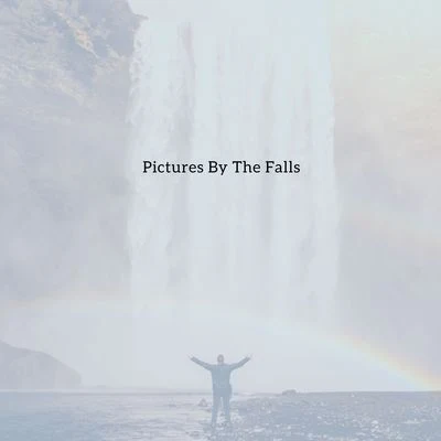 Pictures by the Falls 專輯 Ocean FX/Baby Lullaby/The Rain Library