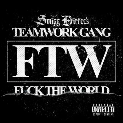 FTW (F*ck The World) - Single 專輯 Smigg Dirtee