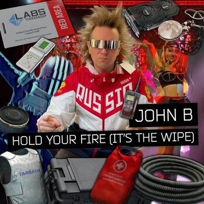 Hold Your Fire (Its the Wipe) 專輯 John B