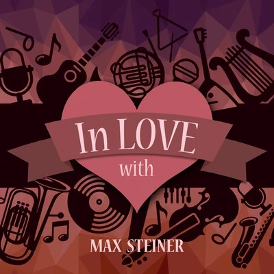 In Love with Max Steiner 專輯 Max Steiner/Helmut Zacharias