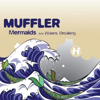 Mermaids 专辑 Muffler