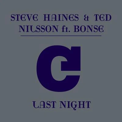 Steve Haines Last Night (feat. Bonse) [Remixes]