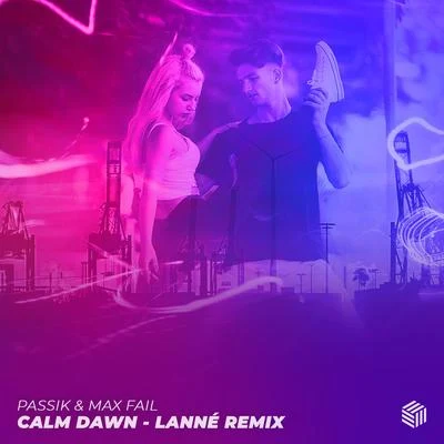 PASSIKKilian K Calm Dawn (LANNÉ Remix)