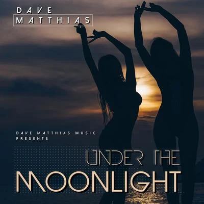 Under the Moonlight 專輯 Julissa Veloz/Dave Matthias