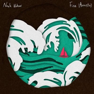 Noah Kahan Fine (Acoustic)