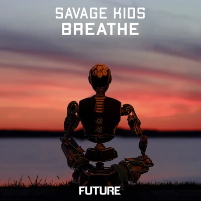 Breathe 专辑 Savage Kids