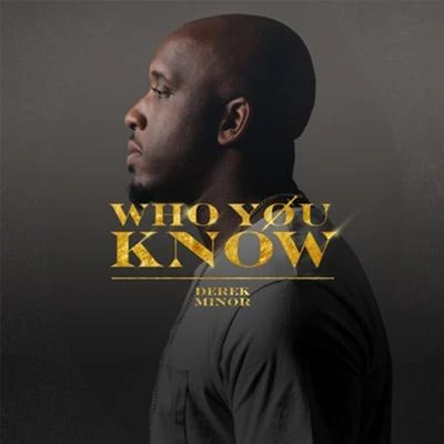 Who You Know 专辑 Derek Minor/Beacon Light