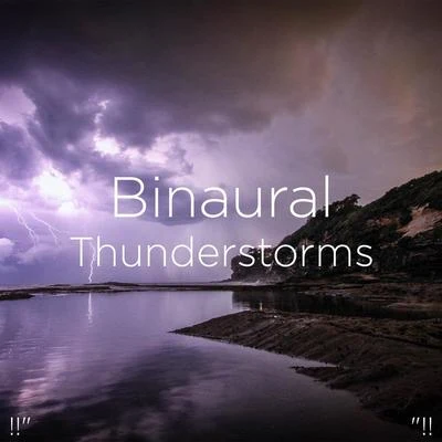 Thunderstorm Sleep !!" Binaural Thunderstorms "!!