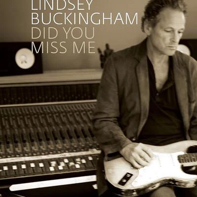 Did You Miss Me 專輯 Lindsey Buckingham