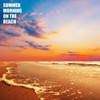 Summer Morning on the Beach: 2019 Relaxing Chillout Beats, Positive Vibes for Celebrating Summer Vacation, No Stress, No Worries, Electronic Hot Vibes 专辑 Relaxation - Ambient/Dj. Juliano BGM/Electro Lounge All Stars