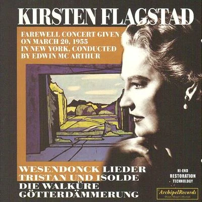 Kirsten Flagstad Farewell Concert in New York, March 20, 1955 專輯 Kirsten Flagstad/Edwin McArthur