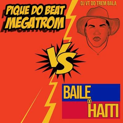 Pique do Beat Megatrom Vs Baile do Haiti (feat. Mc Calvin) 專輯 Mc Moana/DJ VT do Trem Bala