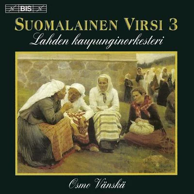 Suomalainen Virsi (Finnish Hymns), Vol. 3 专辑 Lahti Symphony Orchestra/Dima Slobodeniouk/Jaan Ots/Colin Currie