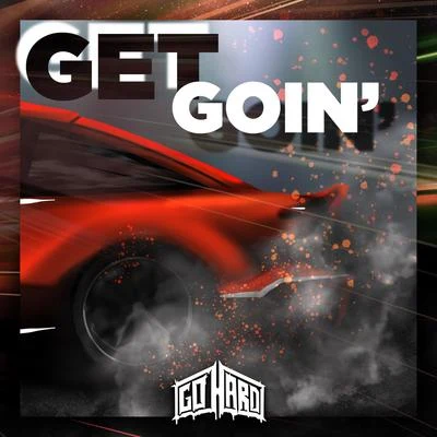 Get Goin 專輯 Komplvint/Go Hard