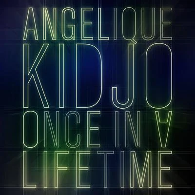 Once in a Lifetime 專輯 Angélique Kidjo