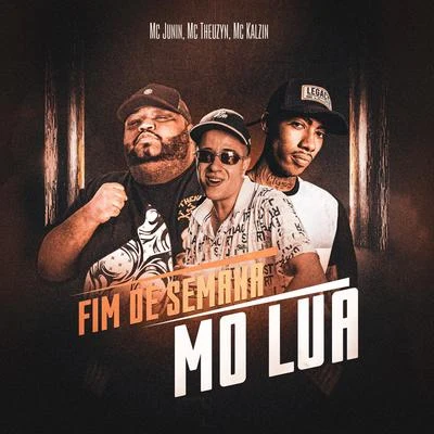 Fim de Semana Mo Lua 专辑 MC Theuzyn/Mc Gw