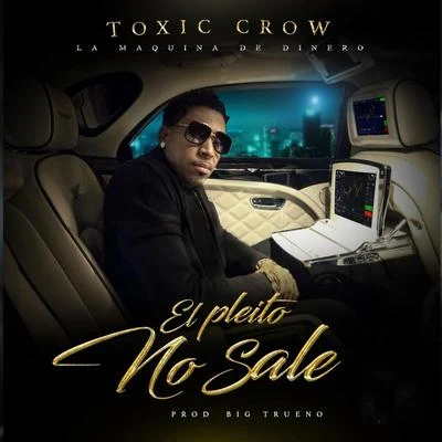 El Pleito No Sale 專輯 El Coyote/Toxic Crow