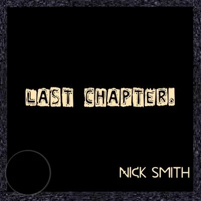 Last Chapter, 专辑 Nick Smith