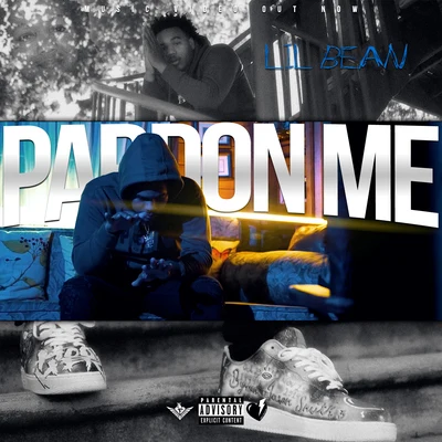 Pardon Me 專輯 Lil Bean/Nef The Pharaoh/Sob/ShooterGang Kony/DaBoii