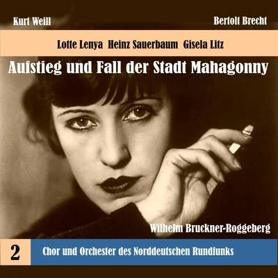 Günter JenaChor des Norddeutschen RundfunksCarlo Maria Giulini Weill: The Rise and Fall of the State of Mahagonny, Vol. 2 (1956)