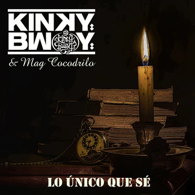 Lo Único Que Sé 專輯 El Bola/Kinky Bwoy