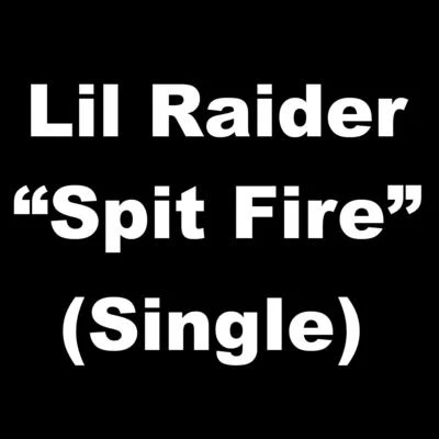 Spit Fire - Single 專輯 Mary Jane/Lil Raider/ChuckNutt