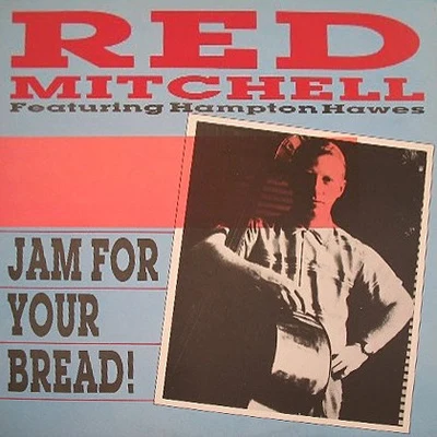 Jam for Your Bread 專輯 Red Mitchell