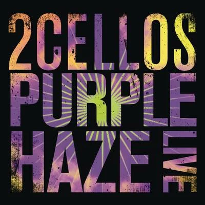 Purple Haze (Live) 專輯 2Cellos