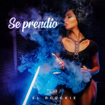 Se Prendio 专辑 El Roockie