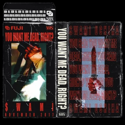 SAID YOU WANT ME DEAD RIGHT 專輯 YUNG CAZA/Swami Uchiha