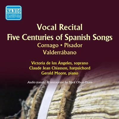 Vocal Recital: Angeles, Victoria de los - CORNAGO, J.PISADOR, D.VALDERRABANO, E. de (Five Centuries of Spanish Songs) (1949-1955) 專輯 Victoria de los Ángeles/The London Symphony Orchestra/Anatole Fistoulari