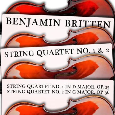 Benjamin Britten: String Quartet No. 1 & 2 專輯 Benjamin Britten