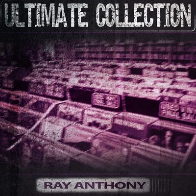 Ultimate Collection 专辑 Ray Anthony