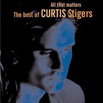 Curtis Stigers All That Matters