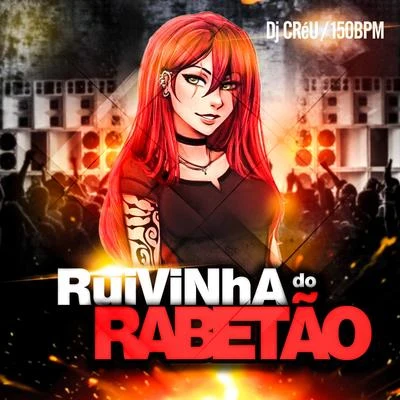 Ruivinha do Rabetão 150 Bpm 專輯 Dj Créu/MC ML