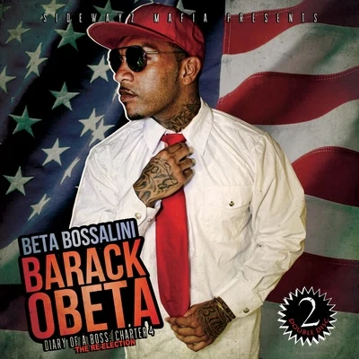 Barack OBeta - Diary of a Boss: Chapter 4 The Re-Election 專輯 Beta Bossalini