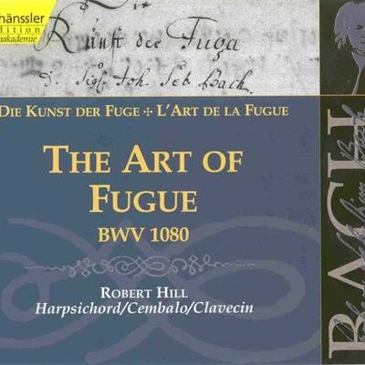 BACH, J.S.: Art of Fugue (The), BWV 1080 專輯 Robert Hill