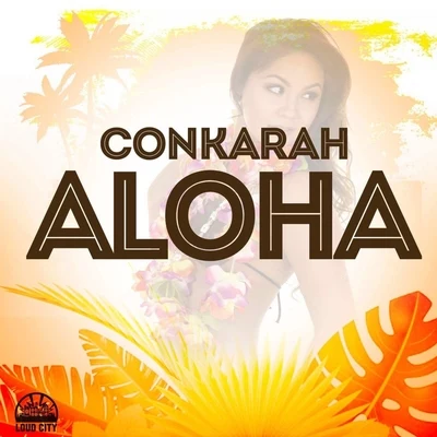 Aloha 专辑 Conkarah/JahBoy/Sammielz